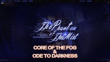 Core of the Fog + Misty Depth 05 (Ode to Darkness) | The Phantom of the Mist | Path to Nowhere (PTN)