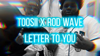 Toosii x Rod Wave - Letter To You