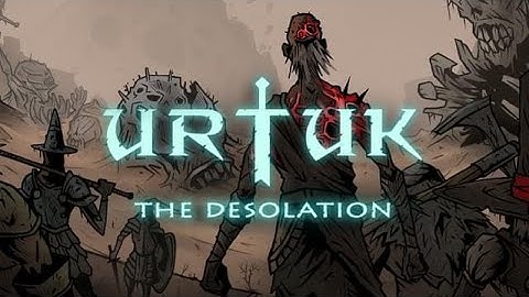 Urtuk The Desolation - Mutatant World Turn Based RPG Roguelite