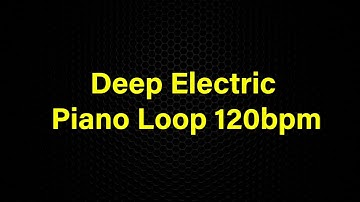 Deep Electric Piano Loop 120bpm