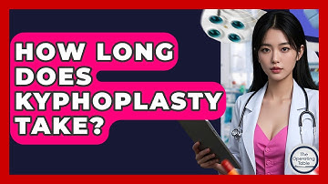 How Long Does Kyphoplasty Take? - The Operating Table