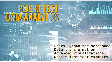 Intro to Flight Test Data Analytics with Python  - Free Course - Course Summary