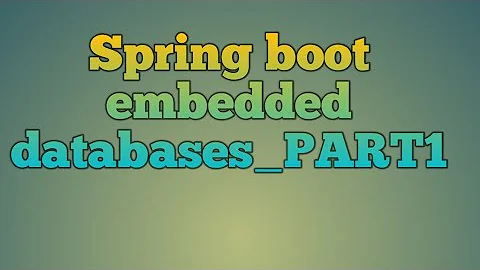 14.Spring boot embedded databases_PART1