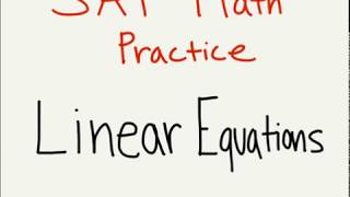 SAT Math Study Guide: Slope-Intercept Form and Linear Equations