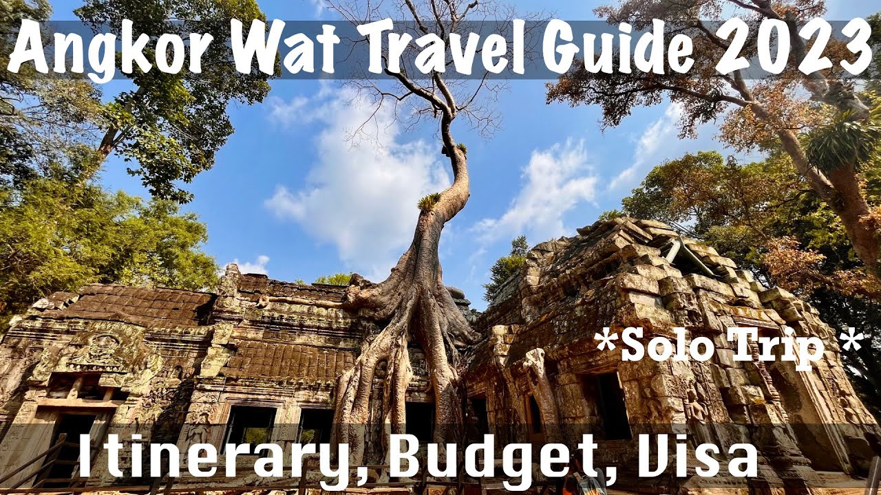 Cambodia Travel Guide 2023 || Angkorwat Travel Plan|| Siem Reap Tour Plan || Angkorwat Itinerary