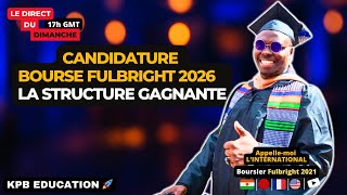 Fulbright 2026 La Structure Exacte Dune Candidature Gagnante