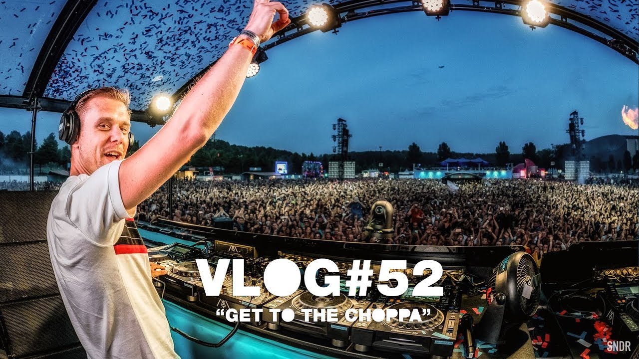 Armin VLOG #52 – Get To The Choppa