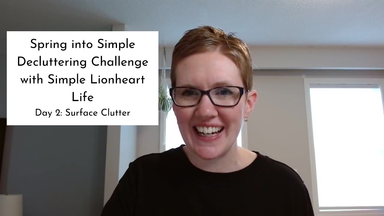 Spring into Simple Decluttering Challenge with Simple Lionheart Life ...