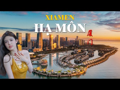 Khám Phá Hạ Môn Thành Phố Đáng Sống Nhất Tỉnh Phúc Kiến Trung Quốc 4K 