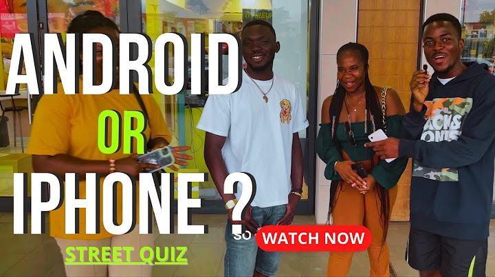 Android Phones or iPhones , which one do you prefer? - Street Quiz