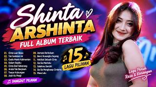 15 LAGU TERBAIK SHINTA ARSHINTA 🎶 | Cinta Luar Biasa – Tak Sedalam Ini – Masa Lalu