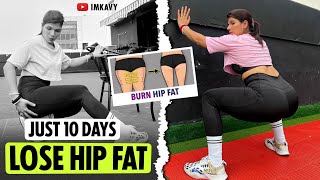 10 DAYS CHALLENGE- HIPS KA FAT GAYAB || LOSE HIP FAT