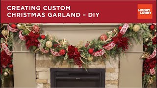 Creating Custom Christmas Garland - DIY | Hobby Lobby®