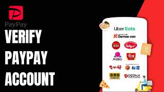 How To Verify PayPay Account (Step-by-Step Guide)