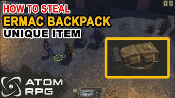 Atom RPG - "Ermac" backpack unique item, how to find and how to get