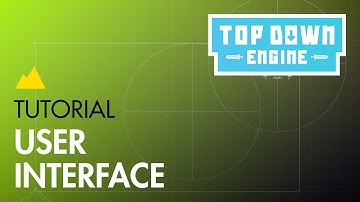 TopDown Engine Tutorial : User Interface