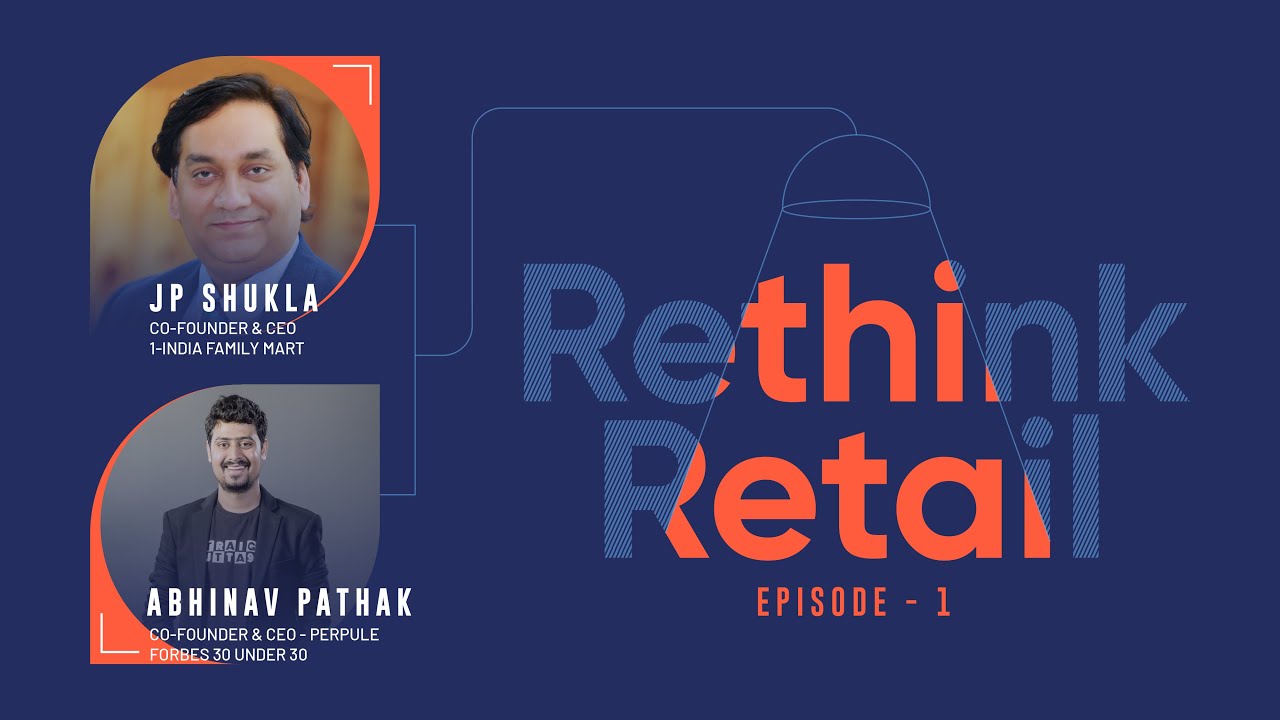 Rethink Retail with Abhinav Pathak|Exclusive conversation with JP Shukla, CEO of 1-India Family Mart