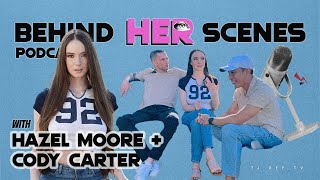 Celebrity Behind Her Scenes Podcast EP 21: Giggles, Chaos & Real Talk 🧡 | Hazel Moore & Cody Carter Net Worth