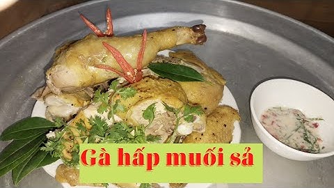 Cách làm gà hấp muối xả