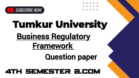 B.com| 4th semester| Business Regulatory Framework| Question paper 4th sem| Tumkur University.