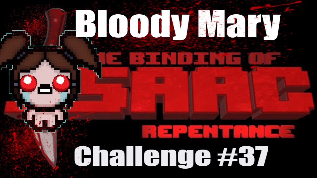 The Binding of Isaac Repentance! Bloody Mary Challenge 37 How to
