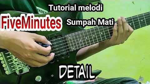 Tutorial Melodi Five Minutes - Sumpah Mati ||by Edi Purwanto