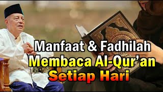 Manfaat Dan Keutamaan Membaca Alquran Setiap Hari  Prof Dr Kh Abdul Ghofur