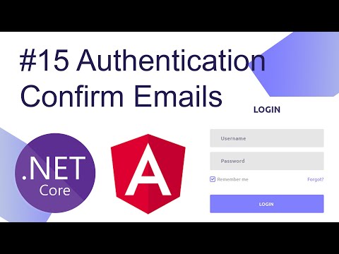 Video 15 Confirming Emails using .Net core and Identity -- API