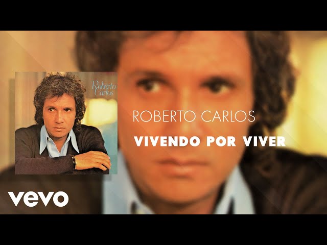 Roberto Carlos - Vivendo Por Viver