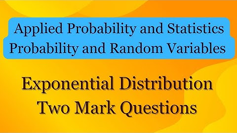 Two Mark Questions in Exponential Distribution | Probability and Random Variables