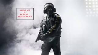 ACE With Bandit in Ranked Match of Rainbow Six Siege on PS4 Console