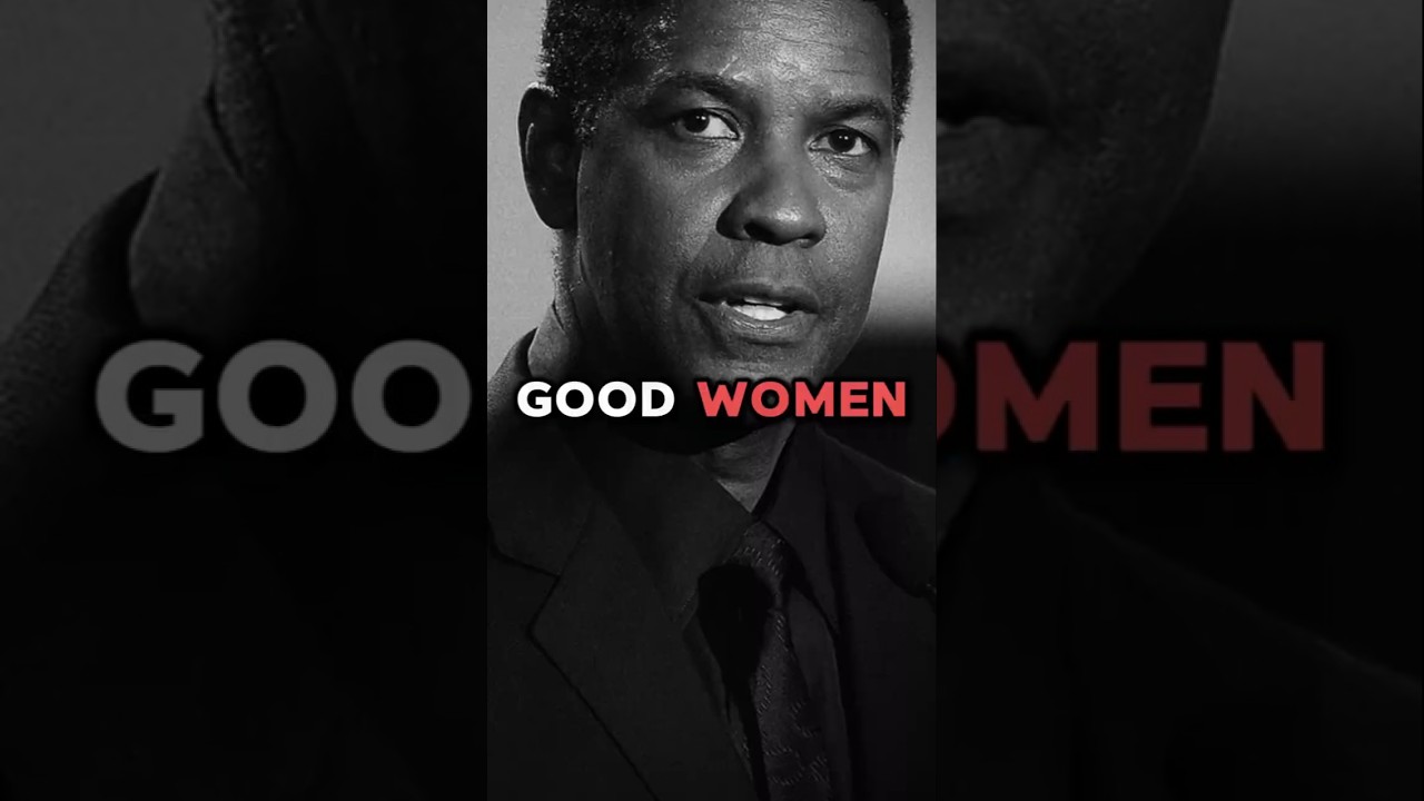 Denzel Washington Explains What Makes a Good Woman