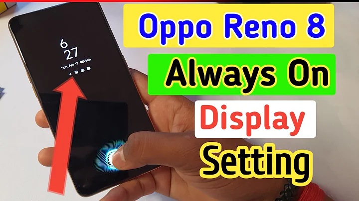 Oppo reno 8 always on display, always on display setting in Oppo reno 8 - DayDayNews