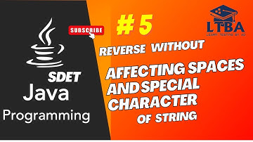 SDET Java Program 05: Reverse a string without affecting special characters or Spaces