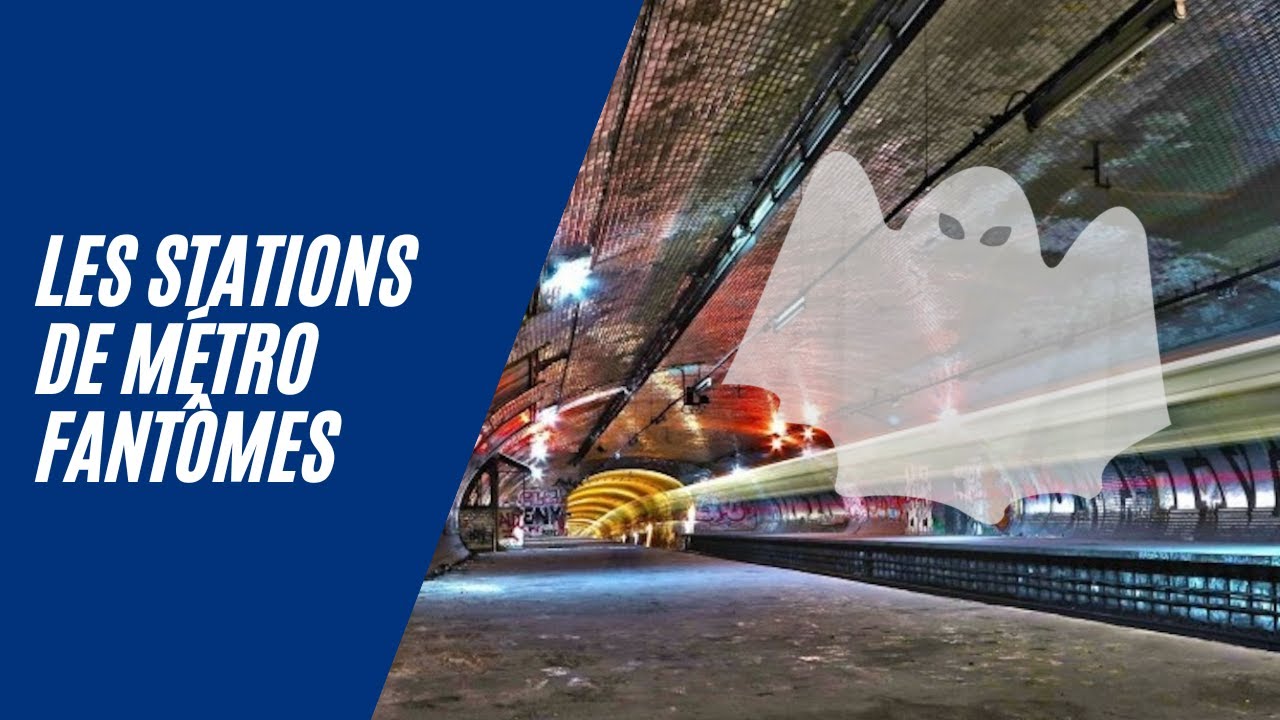 Les Stations Fantômes du Métro Parisien