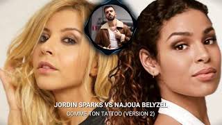 (V2) Jordin Sparks vs Najoua Belyzel - Comme Ton Tattoo (André Lopes Re-Edit)