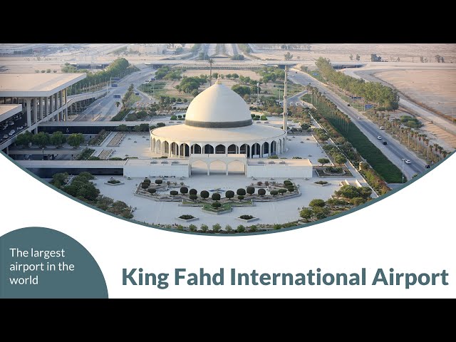 King Fahd International Airport - The largest airport in the world class=