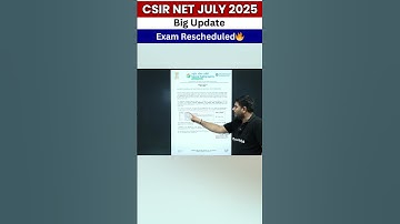 Big Update | CSIR NET JULY 2025 | Exam Rescheduled | Check New Dates Now!