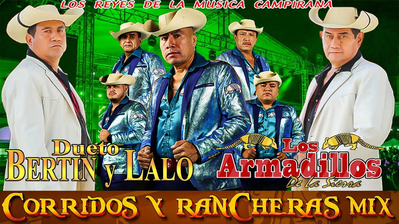 Dueto Bertin Y Lalo Mix Exitos - Los Armadillos De La Sierra Mix - Corridos Y Rancheras Mix 2026