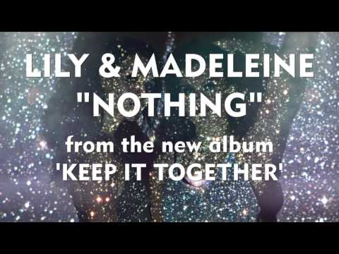 Lily & Madeleine -"Nothing" [Audio Only]