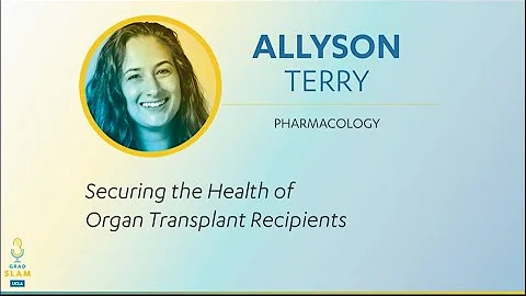 UCLA Grad Slam 2019, Final Presentation: Allyson T...