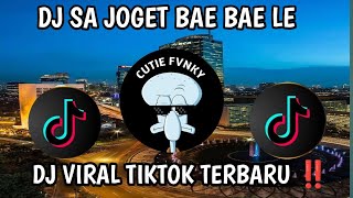 DJ SA JOGET BAE BAE LE || DJ JO BAGAIMANA E SA BISA LANJUT KAH TREND VELOCITY || VIRAL TIKTOK 2025 !