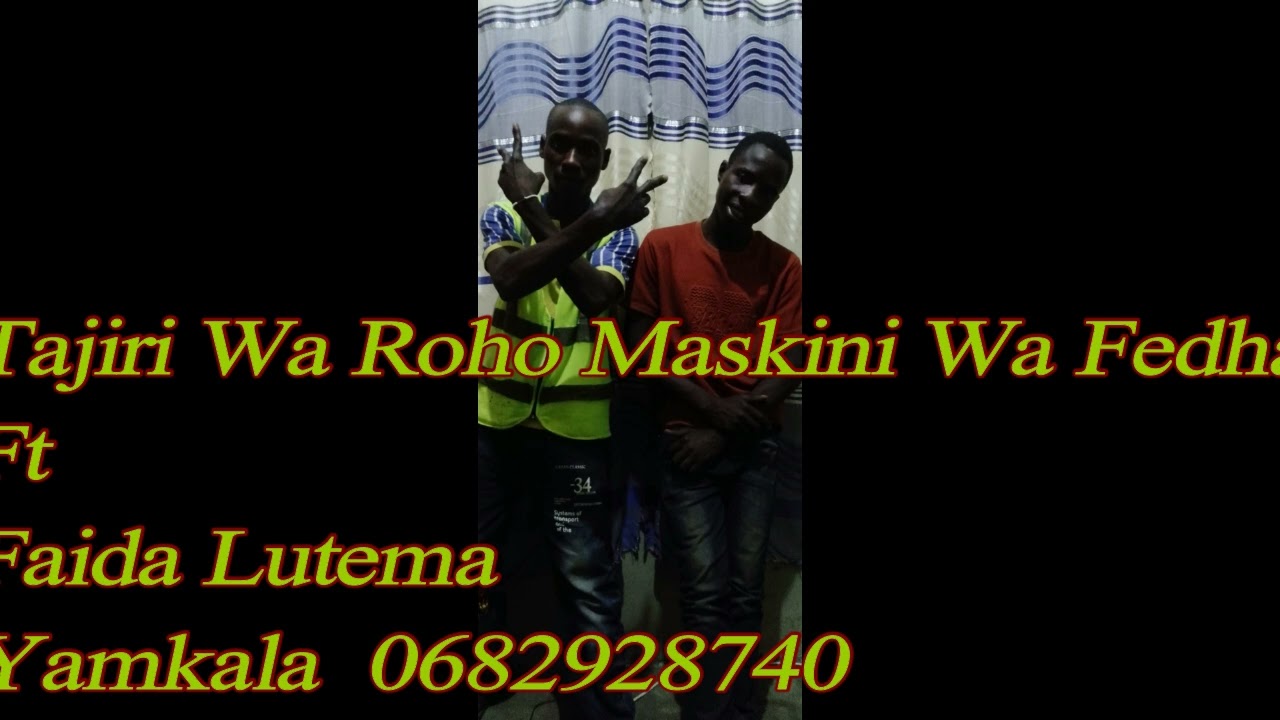 Tajiri Wa Roho Maskini Wa Fedha Ft Faida Lutema_-_Song_-_Yamkala 0682928740