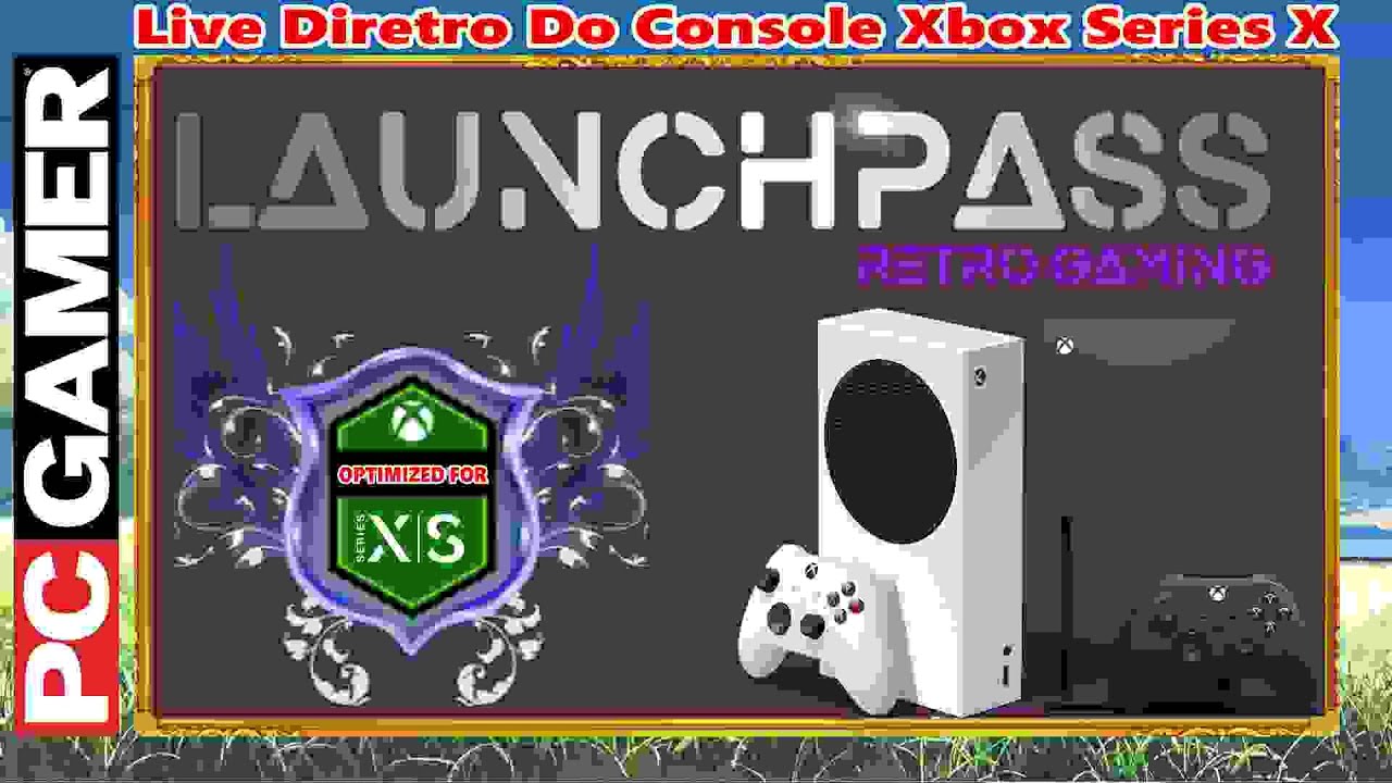 LAUNCHPASS NO XBOX SERIES X – GUIA DEFINITIVO E TESTE EM TEMPO REAL