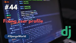 Fixing user profile page | Django | Python