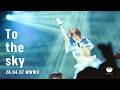 【LIVE映像】Tokhei『To the sky』2026/4/7「新体制お披露目単独 花明」@SHIBUYA WWWX