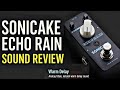 Sonicake Echo Rain | Warm Analog Delay Pedal Sound Review 🔥🎶