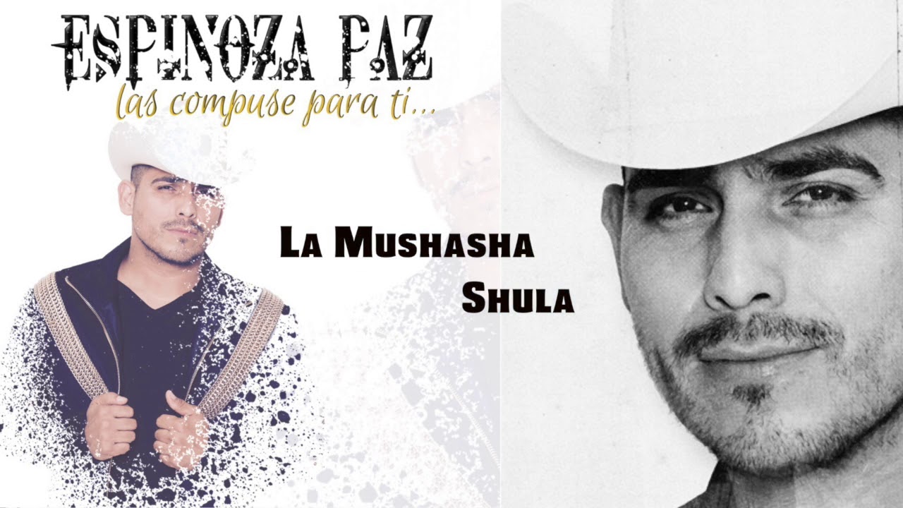 Espinoza Paz La Mushasha Shula Las Compuse Para Ti YouTube Music espinoza-paz-la-mushasha-shula-las-compuse-para-ti-youtube-music