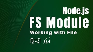 Node.js FS Module | Working with files | Node.js Tutorial for Beginners in Hindi/Urdu | IT-Learners