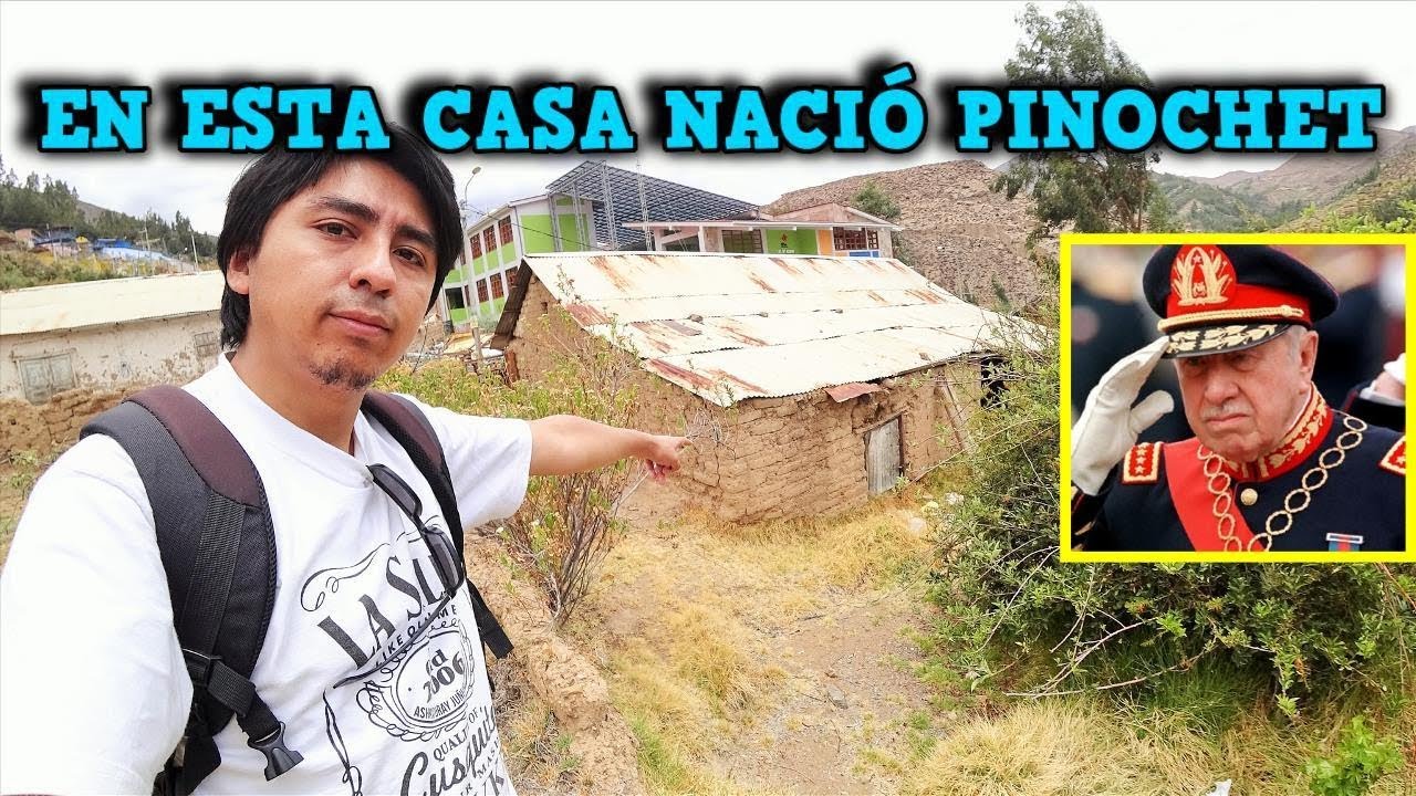 ¿PINOCHET Nació en PERÚ? Una visita a Tarucachi – Tarata - Tacna